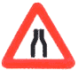 Cautionary Signs - Narrow Road Ahead