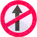 Mandatory Road Traffic Signs - Straight Prohibited or No Entry