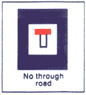 Informatory Road Signs - No Through Road